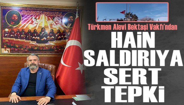 Türkmen Alevi Bektaşi Vakfı’ndan Bayrak Saldırısına Sert Tepki: “Devletimizin Yanındayız”