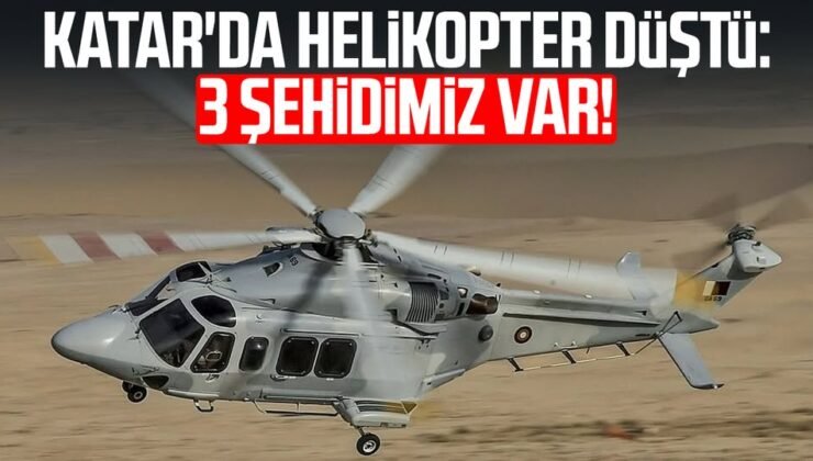 Katar’da Helikopter Kazası: 3 Türk Vatandaşı Şehit Oldu