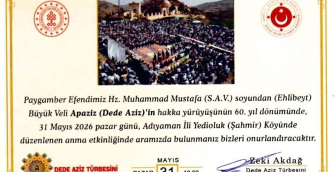 Adıyaman’da Büyük Veli Apaziz (Dede Aziz) Dualarla Anılacak