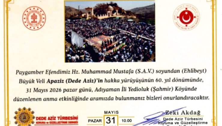 Adıyaman’da Büyük Veli Apaziz (Dede Aziz) Dualarla Anılacak