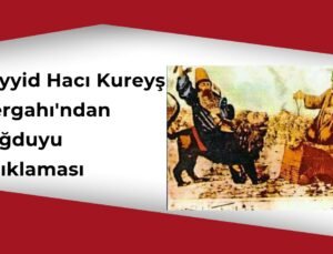 Seyyid Hacı Kureyş Dergahı’ndan Sağduyu Açıklaması