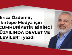 Alirıza Özdemir’den Önemli Makale