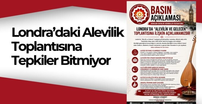 Londra’daki Alevilik Toplantısına Tepkiler Bitmiyor