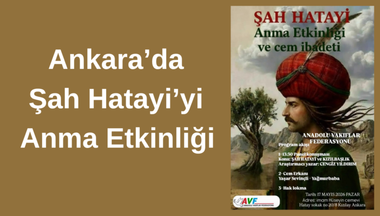 Ankara’da Şah Hatayi’yi Anma Etkinliği ve Cem İbadeti Düzenleniyor