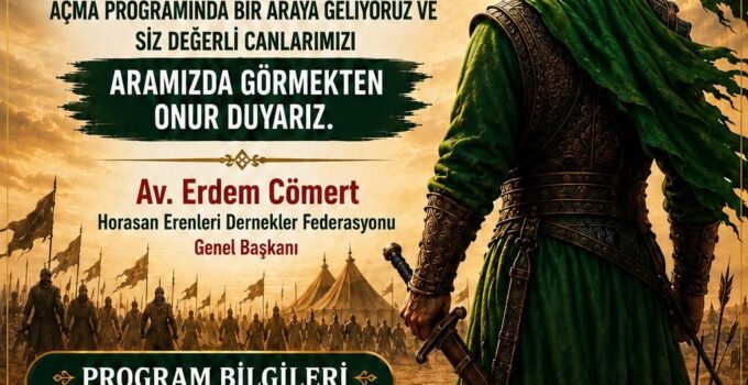 Horasan Erenleri Federasyonu’ndan Muharrem Ayında “Birliğe Davet”