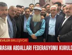 Horasan Abdalları Federasyonu Ankara’da kuruldu!